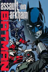 Batman, Assaut sur Arkham