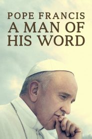 Le Pape François – Un Homme de Parole